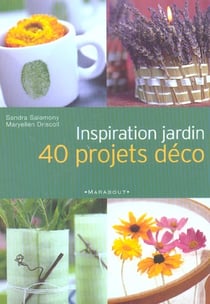Inspiration jardin - 40 projets deco