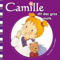Camille T09 Camille Dit Des Gros Mots