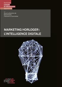 Marketing horloger - l'intelligence digitale
