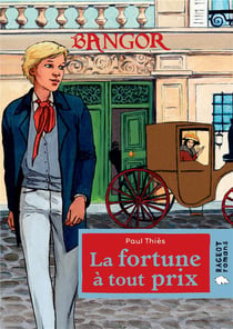 Bangor - la fortune à tout prix