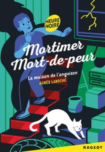Mortimer mort-de-peur : la maison de l'angoisse