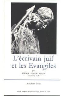 L'ecrivain juif et les evangiles