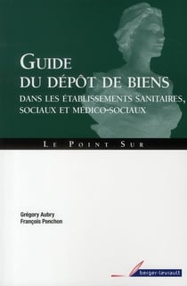 Guide Du Dépôt De Biens (2E Édition)