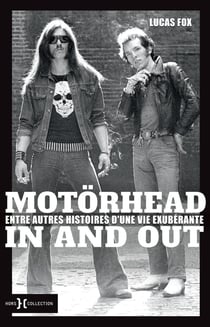 Motörhead in and out : Entre autres histoires d'une vie exubérante
