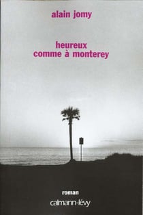 Heureux comme a monterey