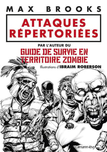 Attaques répertoriées - guide de survie en territoire zombie