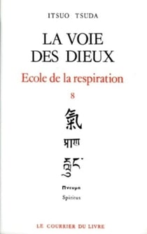École de la respiration Tome 8 - la voie des dieux