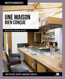 Une maison bien conçue - pour gagner en confort