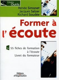 Former a l'ecoute - 55 fiches de formation a l'ecoute