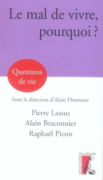Le mal de vivre, pourquoi ?