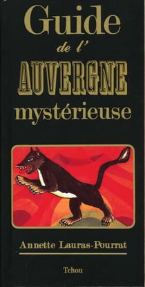 Guide de l'auvergne mystérieuse