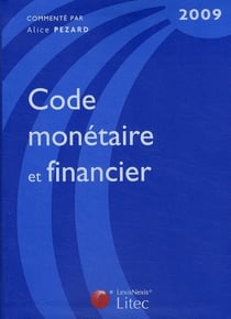 Code monétaire et financier (édition 2009)