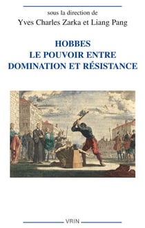 Hobbes : le pouvoir entre domination et résistance