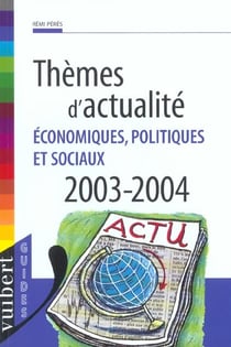 Themes d'actualite economiques politiques et sociaux - edition 2003-2004