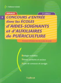 Concours d'entree dans les ecoles d'aides-soignants et d'auxiliaires de puericulture (5e edition)