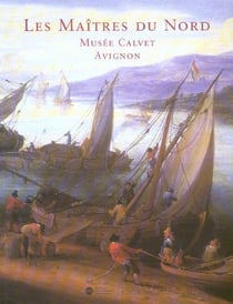 Les maîtres du Nord - musée Calvet, Avignon