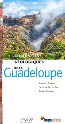 Curiosités géologiques : de la Guadeloupe (2e édition)