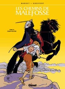 Les chemins de Malefosse Tome 14 : franc-routier