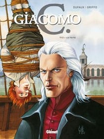 Giacomo C. Tome 13 : la fuite