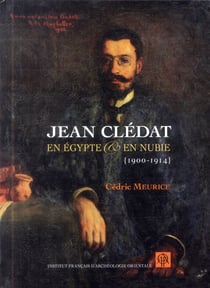 Jean cledat en égypte et en nubie 1900 1914