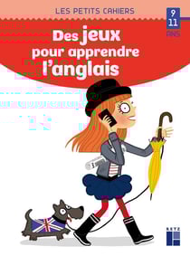 Des jeux pour apprendre l'anglais - 9/11 ans (édition 2021)