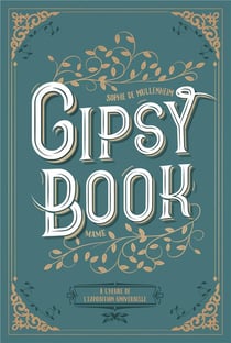Gipsy book Tome 4 : à l'heure de l'exposition universelle