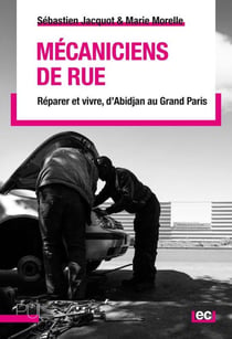 Mécaniciens de rue : Réparer et vivre d'Abidjan au Grand Paris