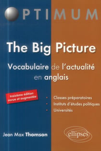 The big picture - vocabulaire de l actualite en anglais - 3e edition