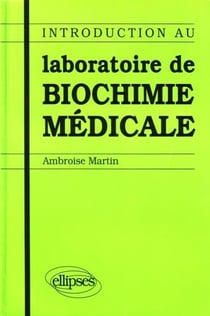 Introduction au laboratoire de biochimie médicale