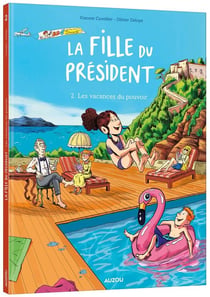 La fille du président Tome 2 : les vacances du pouvoir