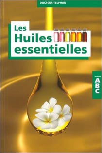 ABC des huiles essentielles