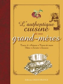 Authentique cuisine de nos grand-mères