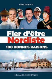 Fier d'être nordiste, 100 bonnes raisons