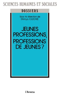 Jeunes professions, professions de jeunes ?