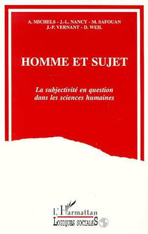 Homme et sujet - la subjectivité en question dans les sciences humaines