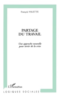 Partage du travail - une approche nouvelle pour sortir de la crise