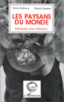 Les paysans du monde - électeurs sous influence