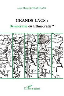 Grands lacs : démocratie ou ethnocratie ?