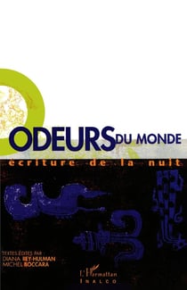 Odeurs du monde, écriture de la nuit