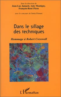 Dans le sillage des techniques - hommage à robert creswe