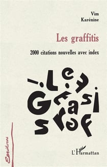 LES GRAFFITIS : 2000 citations nouvelles avec index