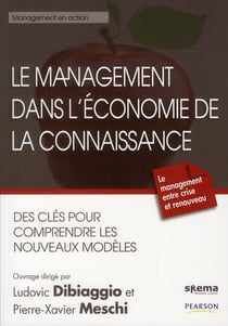 Le management dans l'économie de la connaissance - des cles pour comprendre les nouveau modèles
