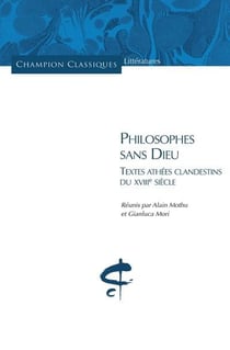 Philosophes sans dieu - textes athées clandestins du XVIII siècle