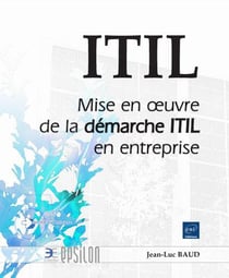 ITIL V3 - mise en oeuvre de la démarche ITIL en entreprise