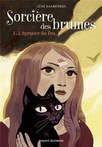 Sorcière des brumes Tome 1 : l'épreuve du feu