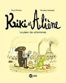 Kiki et Aliène Tome 3 : Le plein de vitamines