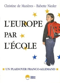 Et si on recommençait l'Europe par l'école ? plaidoyer franco-allemand