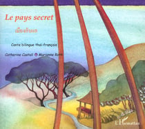 Le pays secret : À partir de 6 ans