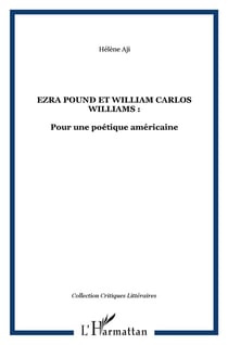 EZRA POUND ET WILLIAM CARLOS WILLIAMS : : Pour une poétique américaine