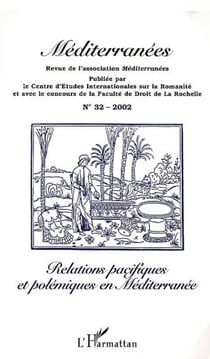 Revue méditerranées Tome 32 : Relations pacifiques et polémiques en méditerranée